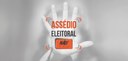 Banner com o título “Assédio Eleitoral não!”, em letras pretas e laranja. Ao fundo, há a foto da...