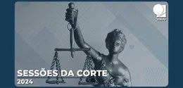 Banner com fundo azul, em que se lê: Sessões da Corte - 2024. Ao fundo, há a figura, na cor prat...