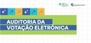 Banner com fundo branco quadriculado. O título é “Auditoria da Votação Eletrônica”, escrito em l...