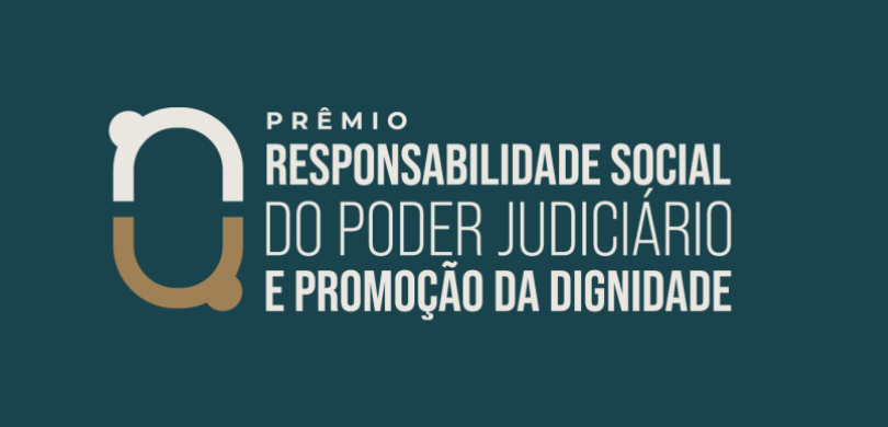 Banner com fundo verde, em que se lê “Prêmio Responsabilidade Social do Poder Judiciário e Promo...