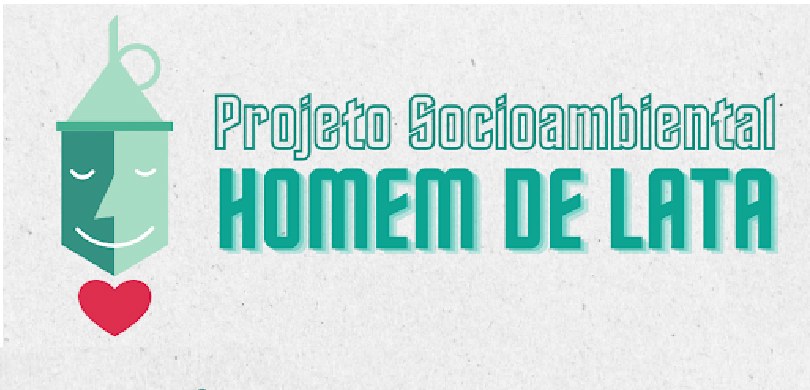 Banner em fundo cinza-claro, escrito em verde: Projeto Socioambiental Homem de Lata. Do lado esq...