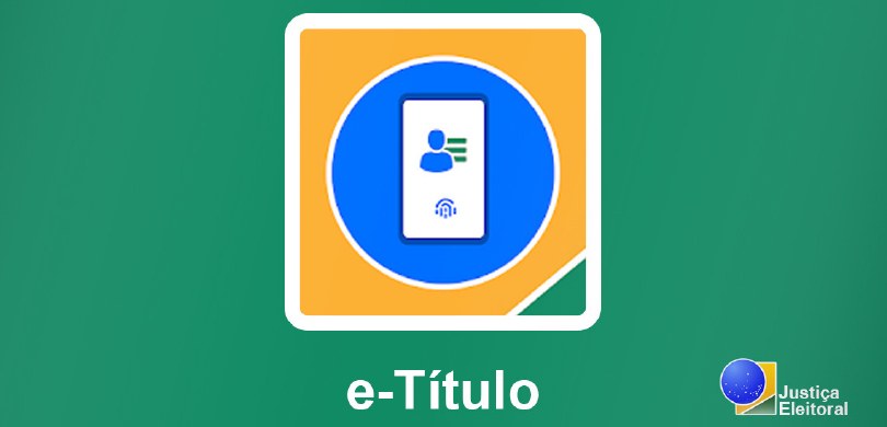 Banner com fundo verde em que se vê, no centro, o logo do aplicativo e-Título, a qual consiste e...